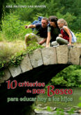 diez criterios de don bosco para educar hoy a los hijos-jose antonio san martin-9788498426823 diez criterios de don bosco para educar hoy a los hijos jose antonio san martin 9788498426823