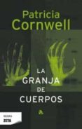 la granja de cuerpos (serie kay scarpetta 5)-patricia cornwell-9788498720723 la granja de cuerpos (serie kay scarpetta 5)-patricia cornwell-9788498720723