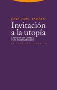 invitacion a la utopia-juan jose tamayo-9788498793123 invitacion a la utopia-juan jose tamayo-9788498793123