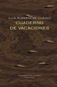 cuaderno de vacaciones-luis alberto de cuenca-9788498952223 cuaderno de vacaciones-luis alberto de cuenca-9788498952223