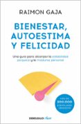 bienestar, autoestima y felicidad-raimon gaja-9788499086323 bienestar, autoestima y felicidad-raimon gaja-9788499086323
