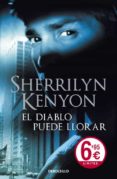 el diablo puede llorar-sherrilyn kenyon-9788499088723 el diablo puede llorar-sherrilyn kenyon-9788499088723