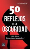 50 reflejos de la oscuridad-susanna mann-9788499173023 50 reflejos de la oscuridad-susanna mann-9788499173023