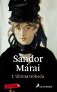 l ultima trobada-sandor marai-9788499303123 l ultima trobada-sandor marai-9788499303123