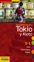 un corto viaje a tokio y kioto 2017 (guiarama compact)-marc morte-9788499359823 un corto viaje a tokio y kioto 2017 (guiarama compact)-marc morte-9788499359823