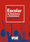 diccionario escolar de sinonimos y antonimos-9788499740423 diccionario escolar de sinonimos y antonimos-9788499740423