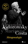 metagenealogia-alejandro jodorowsky-9788499895123 metagenealogia-alejandro jodorowsky-9788499895123