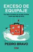 exceso de equipaje-pedro bravo-9788499928623 exceso de equipaje-pedro bravo-9788499928623