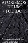 Los mejores libros de audio descargados AFORISMOS DE UM FODIDO iBook DJVU FB2 (Spanish Edition)