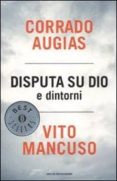 disputa su dio e dintorni-corrado augias-vito mancuso-9788804600923 disputa su dio e dintorni-corrado augias-vito mancuso-9788804600923