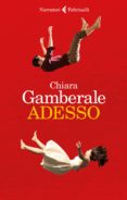adesso-chiara gamberale-9788807031823 adesso-chiara gamberale-9788807031823