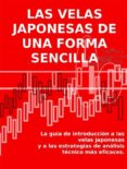 las velas japonesas de una forma sencilla. la guía de introducción a las velas japonesas y a las estrategias de análisis técnico más eficaces. (ebook)-stefano calicchio-9788868554323 las velas japonesas de una forma sencilla. la guía de introducción a las velas japonesas y a las estrategias de análisis técnico más eficaces. (ebook)-stefano calicchio-9788868554323