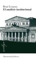 el analisis intitucional-rene louzan-9789505180523 el analisis intitucional-rene louzan-9789505180523