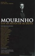 mourinho: los secretos de su exito-luis miguel pereira-luz nuno-9789896551223 mourinho: los secretos de su exito-luis miguel pereira-luz nuno-9789896551223