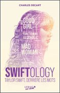 SWIFTOLOGY : TAYLOR SWIFT, DERRIÈRE LES MOTS