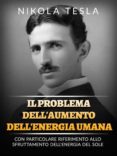 Alquiler de libros electrónicos IL PROBLEMA DELL'AUMENTO DELL'ENERGIA UMANA (TRADOTTO) 9791221340723 de NIKOLA TESLA en español