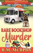 RARE BOOKSHOP MURDER (A ROLLING DOUGH PIZZA TRUCK MYSTERY BOOK 5)