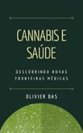 CANNABIS E SAÚDE: DESCOBRINDO NOVAS FRONTEIRAS MÉDICAS