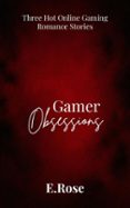 GAMER OBSESSIONS