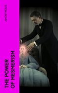 THE POWER OF MESMERISM  (edición en inglés)