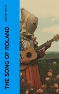 Descarga gratuita de archivos pdf de libros. THE SONG OF ROLAND  (edición en inglés) FB2 (Literatura española) 4066339552333