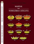 manual de nobiliaria catalana-armand de fluvia-9788461612833 manual de nobiliaria catalana-armand de fluvia-9788461612833