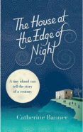 the house at the edge of night-catherine banner-9780091959333 the house at the edge of night-catherine banner-9780091959333