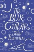 the blue guitar-john banville-9780241004333 the blue guitar-john banville-9780241004333