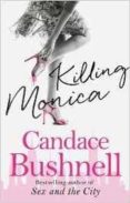 killing monica-candace bushnell-9780349119533 killing monica-candace bushnell-9780349119533