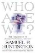 who we are?: the challenges to america's national identity-samuel p. huntington-9780684870533 who we are?: the challenges to america's national identity-samuel p. huntington-9780684870533