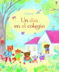 un dia en el colegio-felicity brooks-9781474938433 un dia en el colegio-felicity brooks-9781474938433