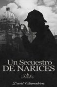 un secuestro de narices (ebook)-david chamadoira robles-9781493636433 un secuestro de narices (ebook)-david chamadoira robles-9781493636433