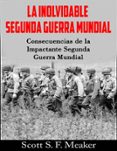 la inolvidable segunda guerra mundial: consecuencias de la impactante segunda guerra mundial (ebook)-9781507189733 la inolvidable segunda guerra mundial: consecuencias de la impactante segunda guerra mundial (ebook)-9781507189733