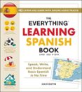 THE EVERYTHING LEARNING SPANISH BOOK, 3RD EDITION