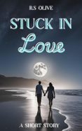 Descarga de libros kindle STUCK IN LOVE  (edición en inglés) RTF iBook CHM 9781738759033