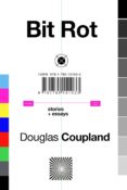 bit rot-douglas coupland-9781785151033 bit rot-douglas coupland-9781785151033