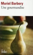 une gourmandise-muriel barbery-9782070464333 une gourmandise-muriel barbery-9782070464333