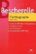 bescherelle: l orthographe pour tous-9782218922633 bescherelle: l orthographe pour tous-9782218922633
