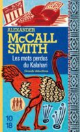 les mots perdus du kalahari-alexander mccall smith-9782264037633 les mots perdus du kalahari-alexander mccall smith-9782264037633