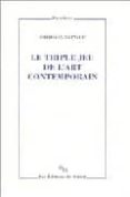 le triple jeu de l art contemporain-nathalie heinich-9782707316233 le triple jeu de l art contemporain-nathalie heinich-9782707316233