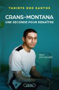 Crans-Montana - Une seconde pour renaître