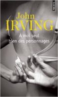 a moi seul bien des personnages-john irving-9782757841433 a moi seul bien des personnages-john irving-9782757841433
