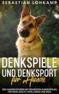 Descarga gratuita de libros electrónicos en alemán. DENKSPIELE UND DENKSPORT FÜR HUNDE de  9783756262533