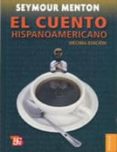 el cuento hispanoamericano: antologia critico-historica (10ª ed.)-seymour menton-9786071601933 el cuento hispanoamericano: antologia critico-historica (10ª ed.)-seymour menton-9786071601933