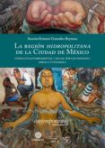 la region hidropolitana de la ciudad de mexico (ebook)-9786079475833 la region hidropolitana de la ciudad de mexico (ebook)-9786079475833