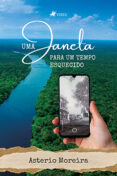 Libros gratis descargables en formato pdf. UMA JANELA PARA UM TEMPO ESQUECIDO
        EBOOK (edición en portugués)