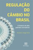 REGULAÇÃO DO CÂMBIO NO BRASIL  (edición en portugués)