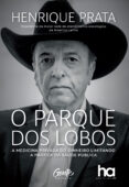 Descarga de ebooks gratis. O PARQUE DOS LOBOS
        EBOOK (edición en portugués) de HENRIQUE PRATA