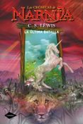 la ultima batalla (las cronicas de narnia, 7)-c.s. lewis-9788408046233 la ultima batalla (las cronicas de narnia, 7)-c.s. lewis-9788408046233