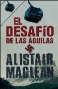 el desafio de las aguilas-alistair mclean-9788408084433 el desafio de las aguilas-alistair mclean-9788408084433